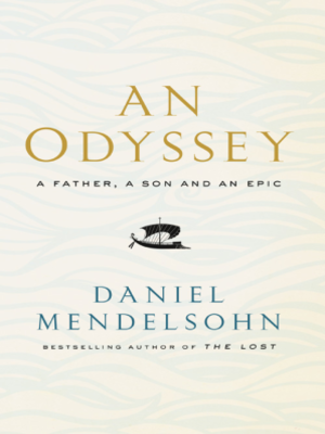 cover image of An Odyssey: A Father, A Son and an Epic